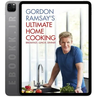 دانلود کتاب Gordon Ramsay's Ultimate Home Cooking 2013 به زبان انگلیسی