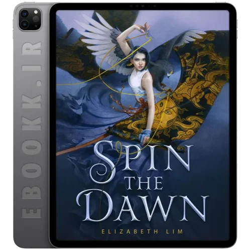دانلود کتاب Spin the Dawn 2019 5 دانلود کتاب Spin the Dawn 2019 به زبان انگلیسی