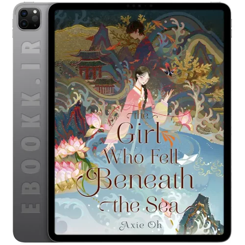 دانلود کتاب The Girl Who Fell Beneath the Sea 2022 5 دانلود کتاب The Girl Who Fell Beneath the Sea 2022 به زبان انگلیسی