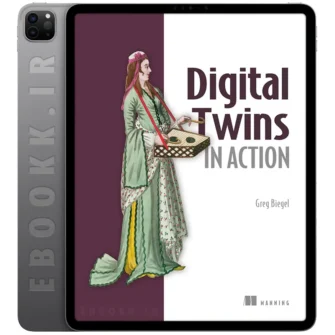 دانلود کتاب انگلیسی - ایبوک دات آی آر 25 دانلود کتاب Digital Twins in Action 2026 به زبان انگلیسی