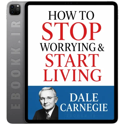دانلود کتاب How to Stop Worrying and Start Living 2016 به زبان انگلیسی