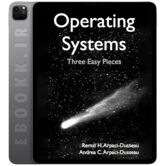 دانلود کتاب انگلیسی - ایبوک دات آی آر 17 دانلود کتاب Operating Systems Three Easy Pieces 2015 به زبان انگلیسی