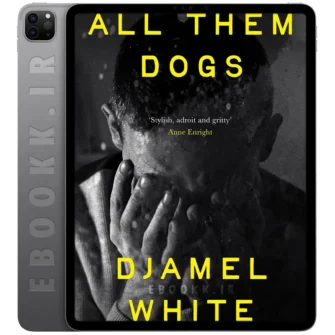 دانلود کتاب All Them Dogs 2026 به زبان انگلیسی