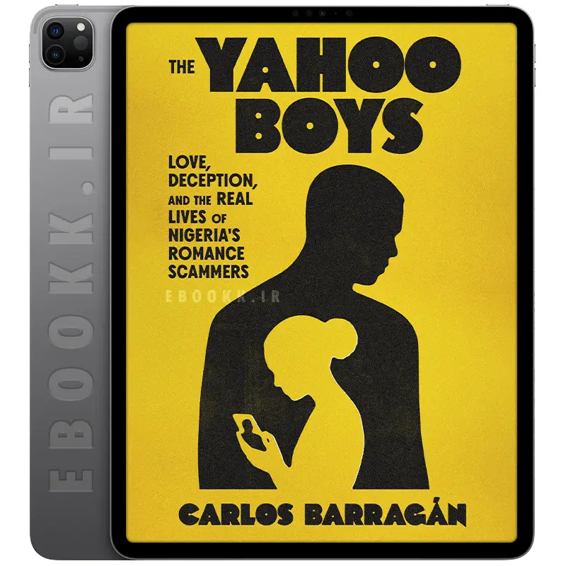 دانلود کتاب The Yahoo Boys 2026 5 دانلود کتاب The Yahoo Boys 2026 به زبان انگلیسی